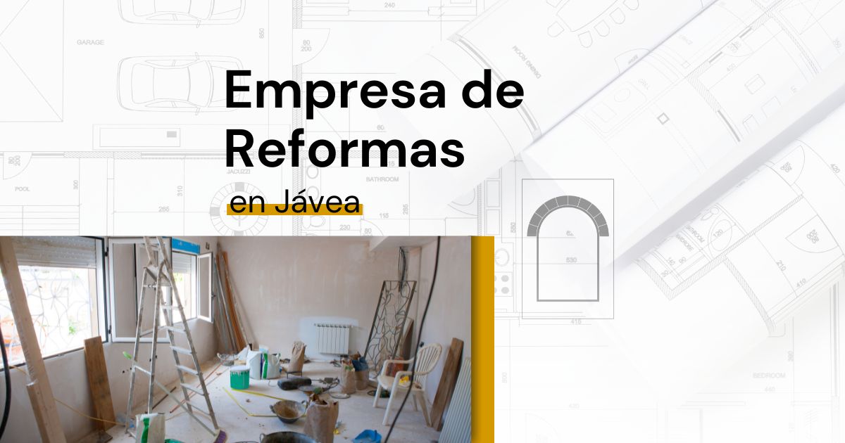 Empresa de Reformas en Jávea