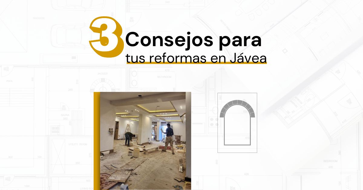 3 Consejos para tus reformas en Jávea